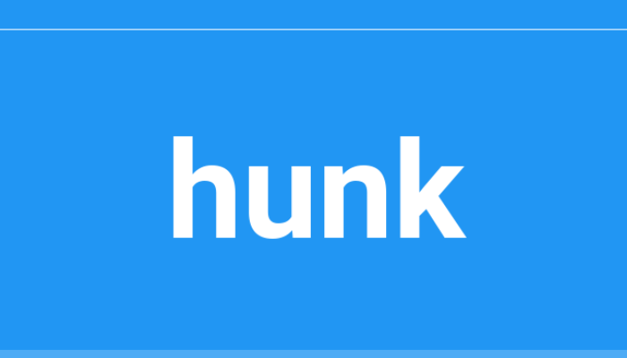 hunk-o-que-e-traducao-significado HUNK: O que é, tradução e significado